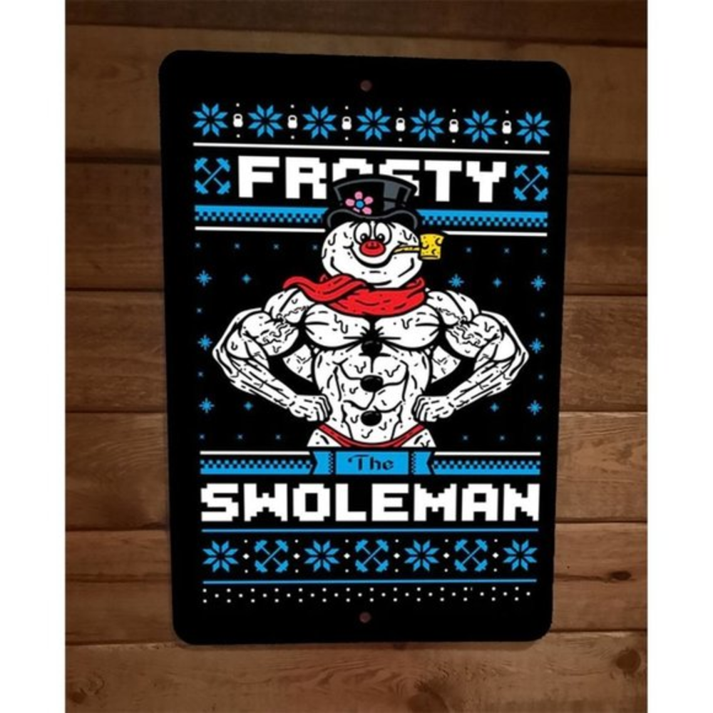 Frosty the Swoleman Snowman‎ Christmas 8x12 Metal Wall Sign Poster Xmas